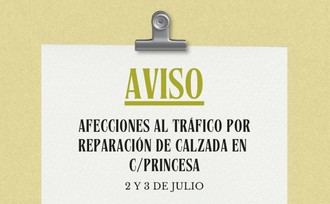 Cierre temporal de la calle Princesa por obras de reparación de la calzada