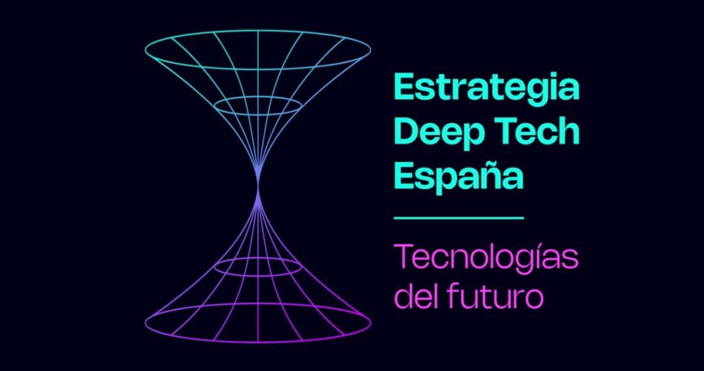 Gobierno español lanza estrategia Deep Tech con 8.000 millones hasta 2030