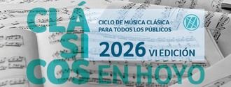 Arranca la sexta edición de 'Clásicos en Hoyo' con un Concierto de San Valentín el 14 de febrero