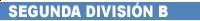 SEGUNDA DIVISIÓN B
